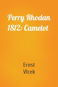 Perry Rhodan 1812: Camelot