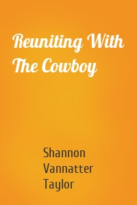Reuniting With The Cowboy