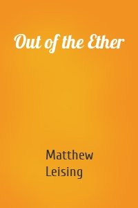 Out of the Ether