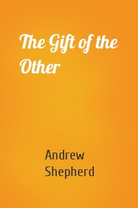 The Gift of the Other