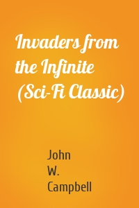 Invaders from the Infinite (Sci-Fi Classic)