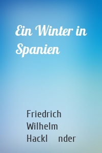 Ein Winter in Spanien