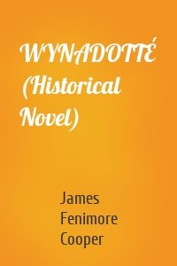 WYNADOTTÉ (Historical Novel)