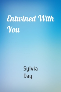 Entwined With You