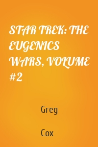STAR TREK: THE EUGENICS WARS, VOLUME #2