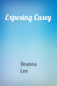 Exposing Casey