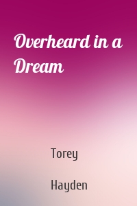 Overheard in a Dream