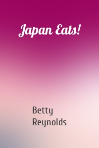 Japan Eats!