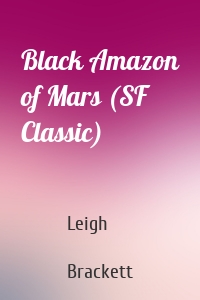 Black Amazon of Mars (SF Classic)