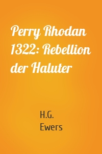 Perry Rhodan 1322: Rebellion der Haluter