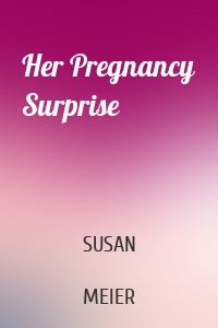 Her Pregnancy Surprise