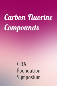 Carbon-Fluorine Compounds
