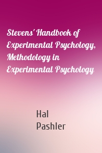 Stevens' Handbook of Experimental Psychology, Methodology in Experimental Psychology