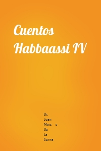 Cuentos Habbaassi IV