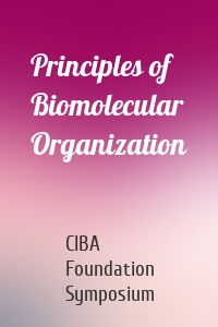 Principles of Biomolecular Organization