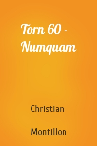 Torn 60 - Numquam