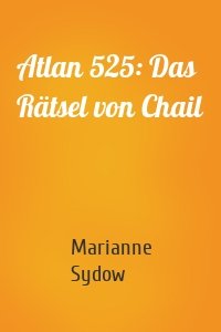 Atlan 525: Das Rätsel von Chail