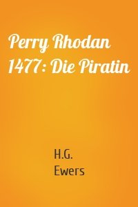 Perry Rhodan 1477: Die Piratin