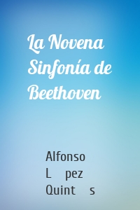 La Novena Sinfonía de Beethoven