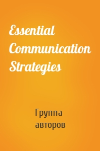 Essential Communication Strategies