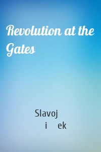 Revolution at the Gates