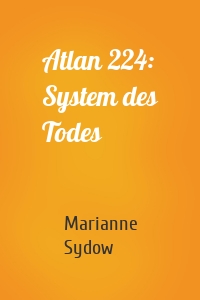 Atlan 224: System des Todes