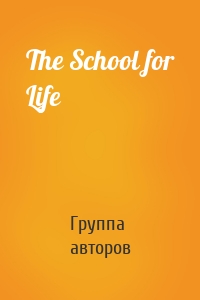 The School for Life