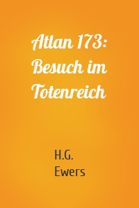 Atlan 173: Besuch im Totenreich