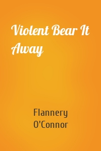 Violent Bear It Away