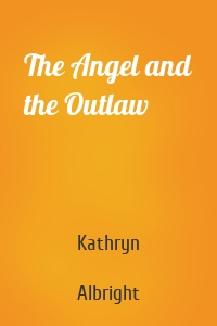 The Angel and the Outlaw