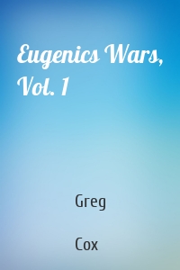 Eugenics Wars, Vol. 1
