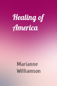 Healing of America