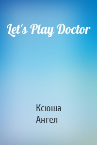 Let's Play Doctor