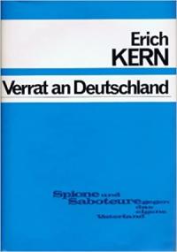 Эрих Керн - Измена Германии. Шпионы и саботажники против собственного отечества