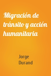 Migración de tránsito y acción humanitaria