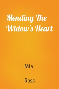 Mending The Widow's Heart