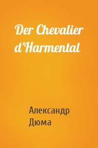 Der Chevalier d'Harmental