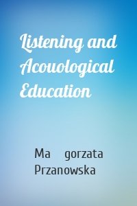 Listening and Acouological Education