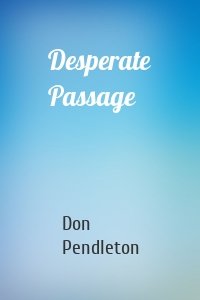 Desperate Passage