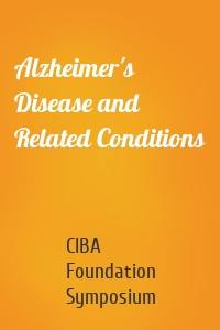 Alzheimer's Disease and Related Conditions