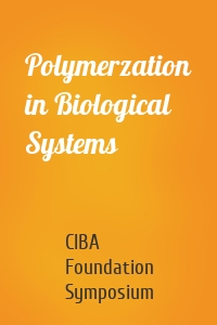 Polymerzation in Biological Systems