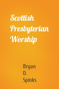 Scottish Presbyterian Worship