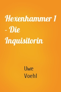 Hexenhammer 1 - Die Inquisitorin