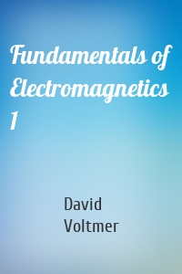 Fundamentals of Electromagnetics 1