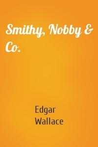 Smithy, Nobby & Co.
