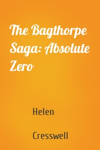 The Bagthorpe Saga: Absolute Zero