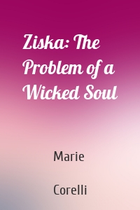 Ziska: The Problem of a Wicked Soul