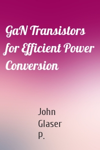 GaN Transistors for Efficient Power Conversion