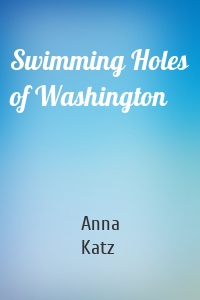Swimming Holes of Washington