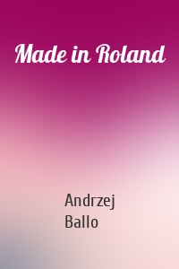Made in Roland